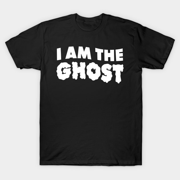 I am the Ghost T-Shirt by GiMETZCO!